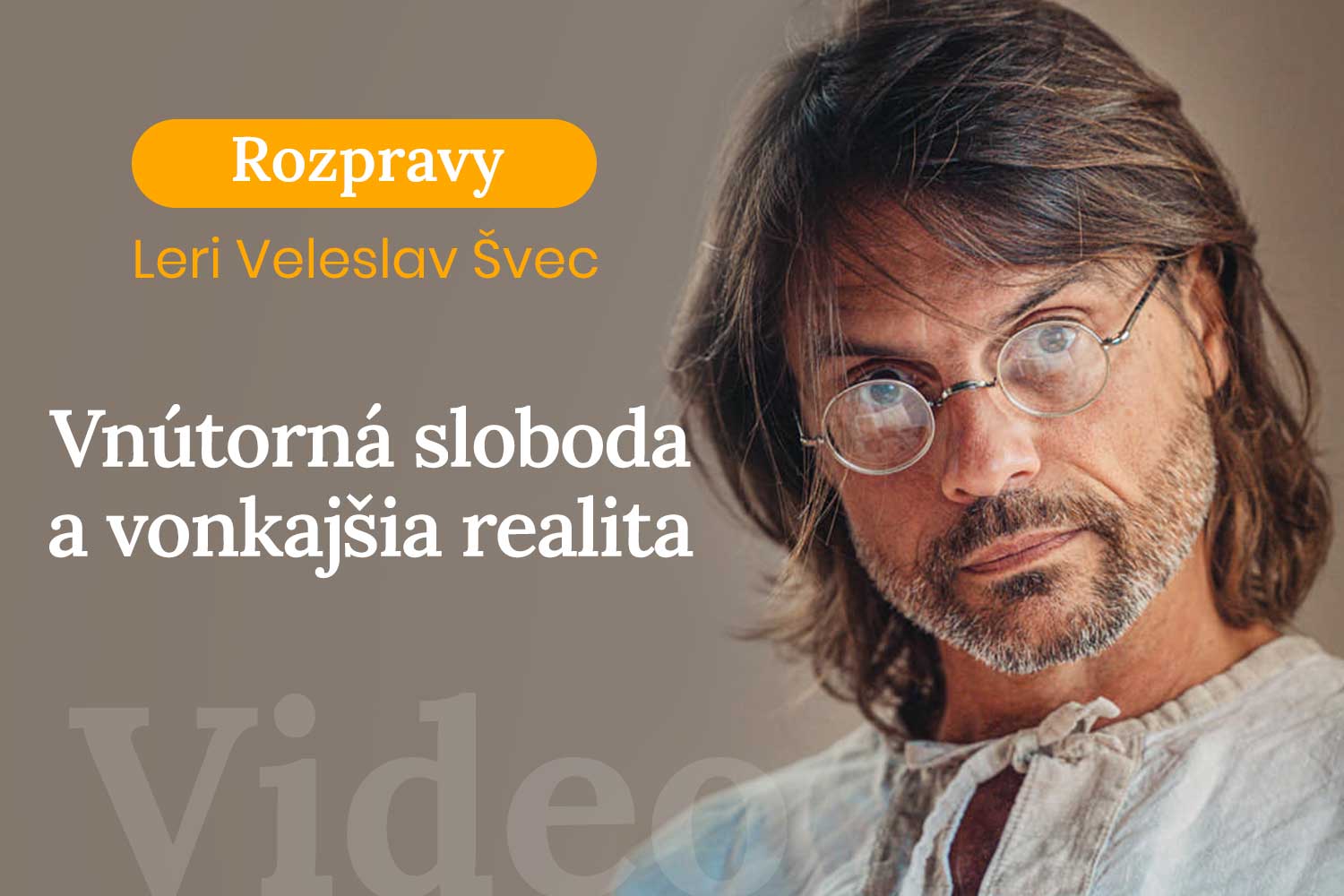 Rozpravy Leri Veleslav Švec - Vnútorná sloboda a vonkajšia realita