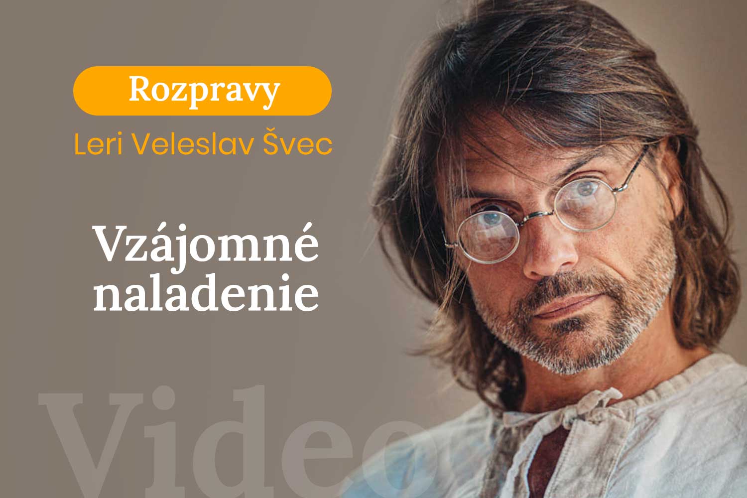 Rozpravy Leri Veleslav Švec -Vzájomné naladenie