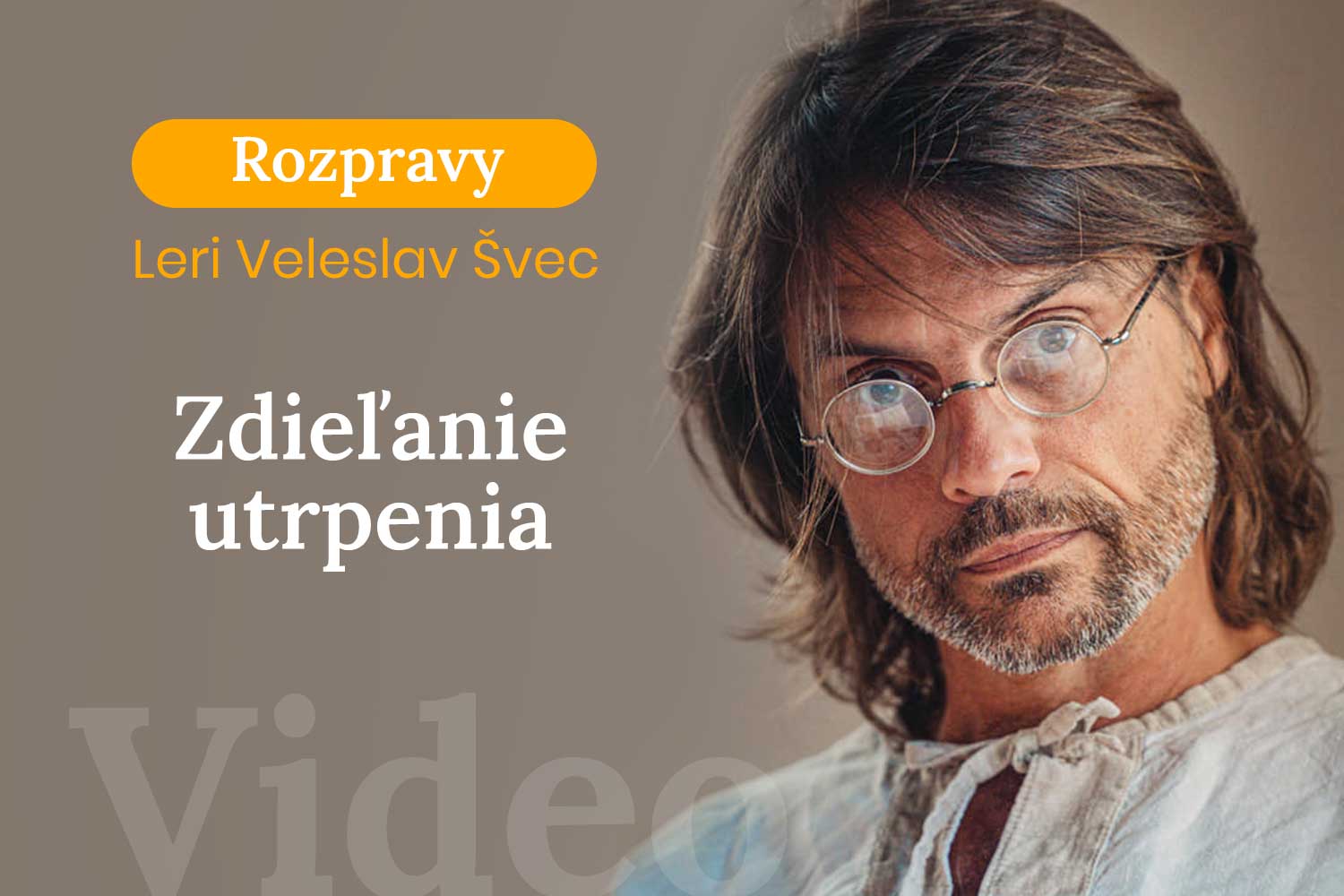 Rozpravy Leri Veleslav Švec - Zdieľanie utrpenia